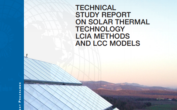 Technical Study Report on Solar Thermal Technology LCIA Methods and LCC Models